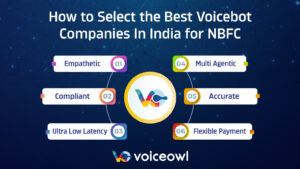 Top voicebot companies in India offer multi-agent models, secure data handling, and human-like interactions for NBFC optimization. VoiceOwl is the top voice bot company in India.